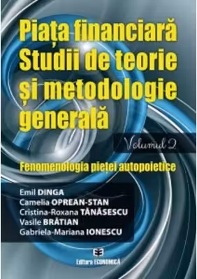 Piata financiara. Studii de teorie si metodologie generala. Volumul 2
