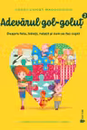 Adevarul Gol Golut Vol.II