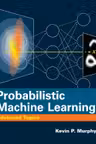 Probabilistic Machine Learning. Advanced Topics