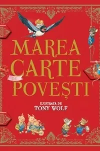 MAREA CARTE DE POVESTI. Tony Wolf