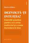 Dezvoltă-ți intuiția!