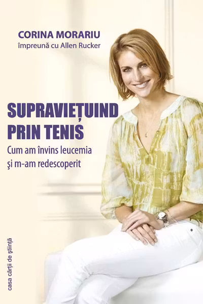 Supraviețuind prin tenis. Cum am învins leucemia și m-am redescoperit