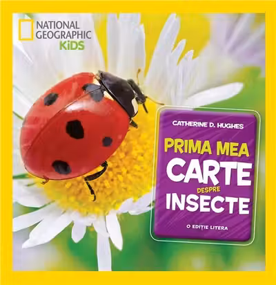 National Geographic kids. Prima mea carte despre insecte