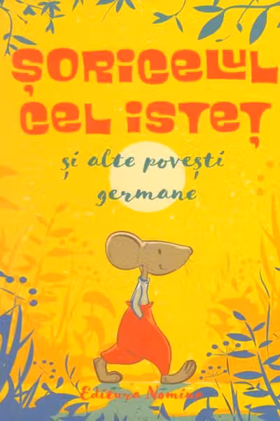 Soricelul cel istet si alte povesti germane