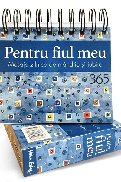 Calendarul „Pentru fiul meu – Mesaje zilnice de mandrie si iubire