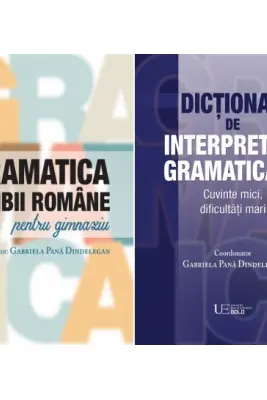 Pachet Gramatica limbii romane si Dictionar de interpretari gramaticale - Gabriela Pana Dindelegan (coord.)