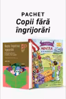 Pachet Copii fără îngrijorări