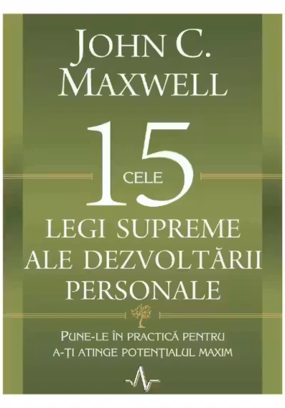 Cele 15 legi supreme ale dezvoltarii personale. Pune-le in practica pentru a-ti atinge potentialul maxim