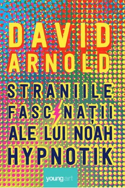 Straniile fascinatii ale lui Noah Hzpnotic