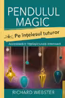 Pendulul magic pe intelesul tuturor