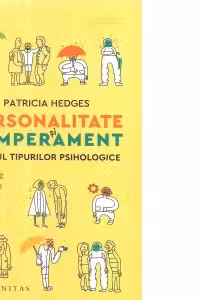 Personalitate si temperament. Ghidul tipurilor psihologice