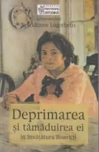 Deprimarea si tamaduirea ei in invatatura Bisericii