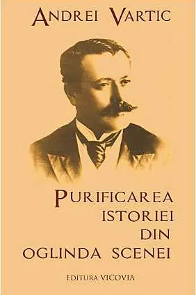 Purificarea Istoriei Din Oglinda Scenei
