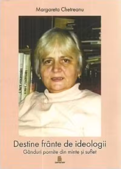 Destine frânte de ideologii. Gânduri pornite din minte și suflet