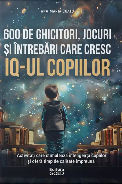 600 de ghicitori, jocuri, și întrebări care cresc IQ-ul copiilor
