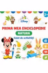 DISNEY. PRIMA MEA ENCICLOPEDIE. NATURA. Caiet de activitati 3 ani (contine autocolante)