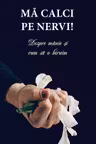 Ma calci pe nervi