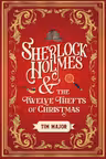 Sherlock Holmes and the Twelve Thefts of Christmas