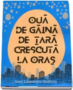 Oua de gaina de tara crescuta la oras