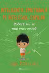 Robert nu se mai enerveaza