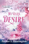 Dark Prince Road: My Dark Desire (Book 2)