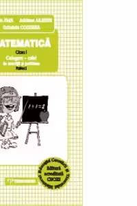 Matematica. Culegere caiet pentru clasa I (partea I + partea a II-a)