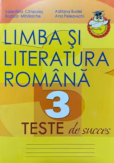 Limba si literatura romana cl.3. Teste de succes