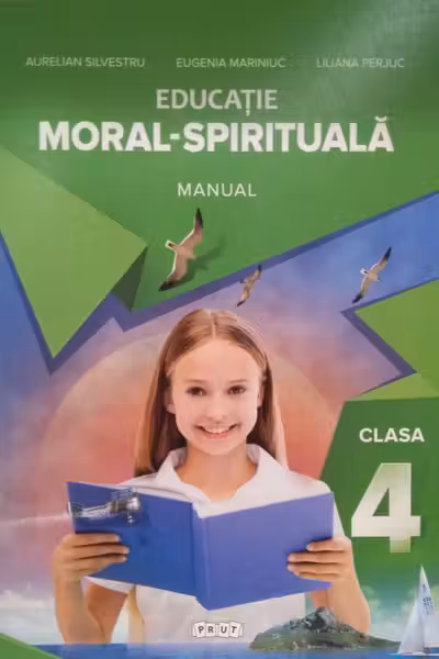 Educatie moral-spirituala. Manual pentru clasa a 4a