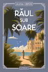 Raul sub soare