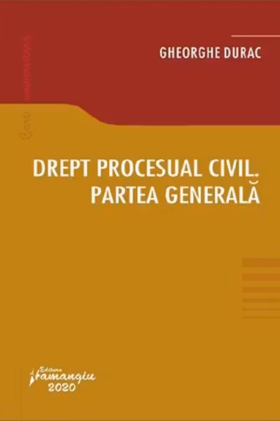 Drept procesual civil. Partea generală