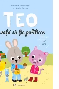 Teo invata sa fie politicos