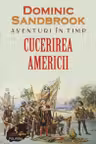 Aventuri in timp. Cucerirea Americii