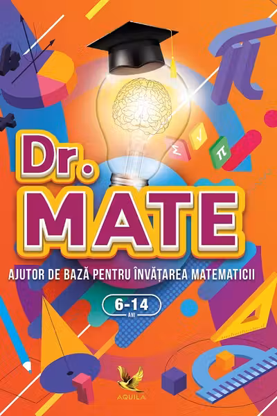 Dr. Mate. Autor de baza pentru invatarea matematicii 6-14 ani