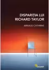Disparitia lui Richard Taylor