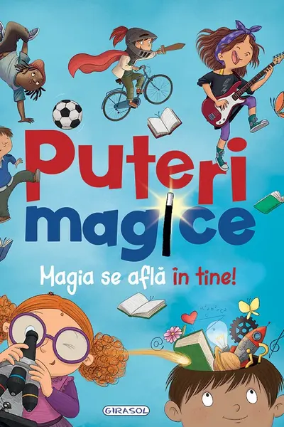 Puteri magice. Magia se afla in tine!