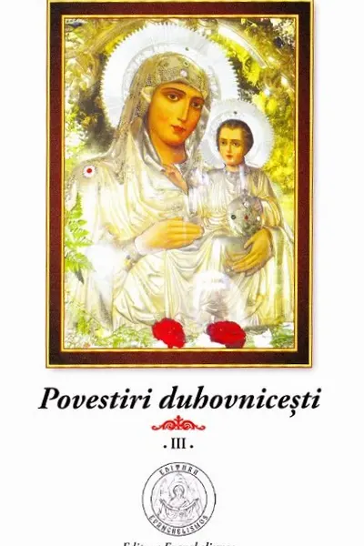 Povestiri duhovnicești Vol.3
