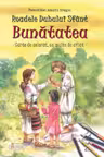 Roadele Duhului Sfânt Vol.6: Bunătatea