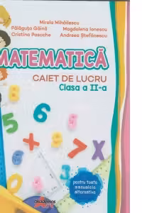 Matematica. Caiet de lucru clasa a 2-a