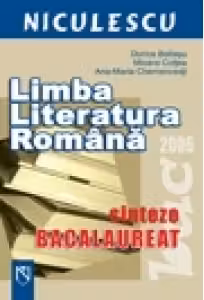 Limba si literatura romana. Sinteze bacalaureat