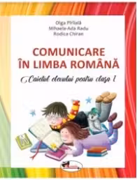 Comunicare în Limba Română - Clasa 1 2018 - Caiet