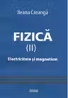Fizica (II). Electricitate si magnetism