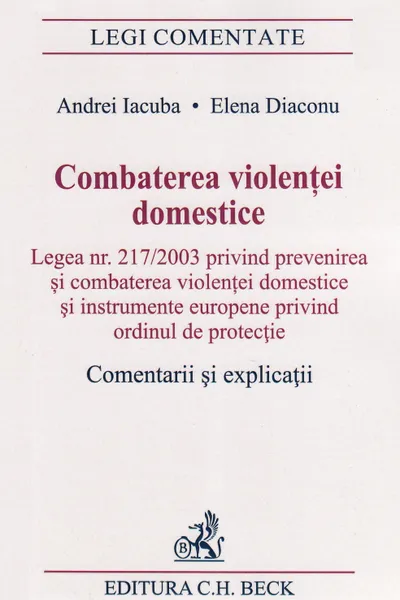 Combaterea violenței domestice. Comentarii și explicații