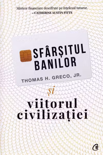 Sfarsitul banilor si viitorul civilizatiei