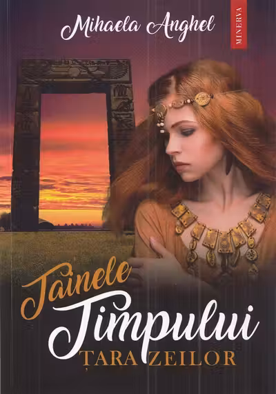 Tainele timpului. Tara zeilor