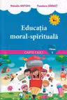 Educatia moral-spirituala. Carte-caiet. clasa 1. Lyceum