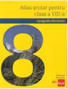 Geografia Romaniei. Atlas scolar pentru clasa a VIII-a