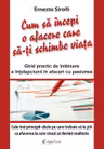 Cum sa incepi o afacere care sa-ti schimbe viata