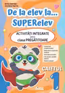 De la elev la... Superelev - Clasa pregatitoare - Caietul 1