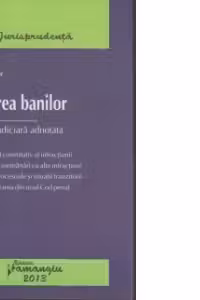 Spalarea banilor. Practica judiciara adnotata