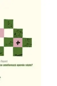 Cum se amelioreaza operele ratate?